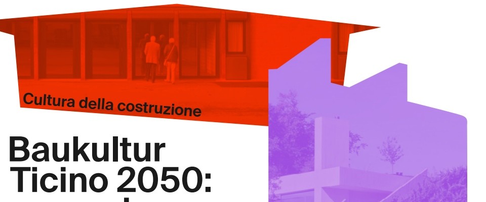 Baukultur Ticino 2050: scenari