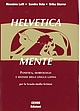 Copertina - Helvetica Mente: fonetica, morfologia e sintassi della lingua italiana